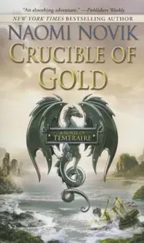 Crucible of Gold, Paperback/Naomi Novik