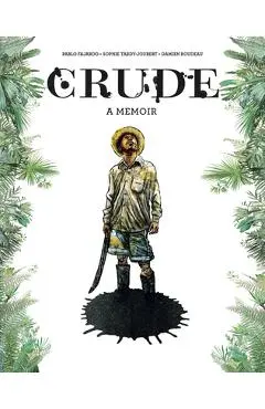 Crude: A Memoir - Pablo Fajardo