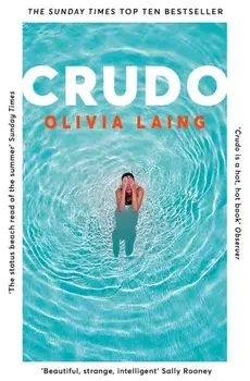 Crudo, Paperback/Olivia Laing