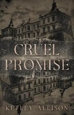 Cruel Promise - Ketley Allison