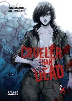 Crueler Than Dead Vol 2, Paperback/Tsukasa Saimura