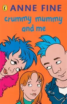 Crummy Mummy and Me, Paperback/Anne Fine