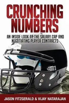 Crunching Numbers: An Inside Look at the Salary Cap and Negotiating Player Contracts, Paperback/Jason Fitzgerald