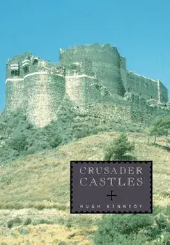 Crusader Castles, Paperback/Hugh Kennedy