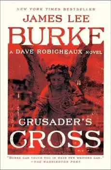 Crusader's Cross, Paperback/James Lee Burke