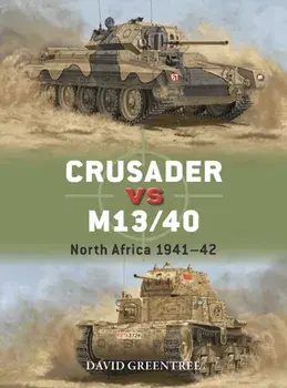 Crusader vs M13/40. North Africa 1941–42, Paperback/David Greentree
