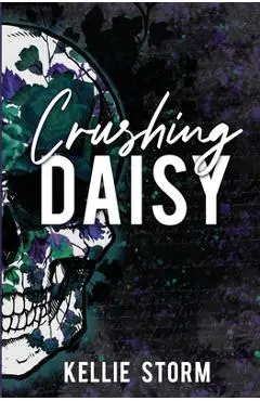 Crushing Daisy - Kellie Storm