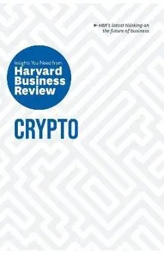 Crypto: The Insights You Need from Harvard Business Review - Harvard Business Review