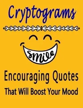 Cryptograms: 100 cryptograms puzzle books for adults large print, Encouraging Quotes That Will Boost Your Mood, Paperback/Bouchama Cryptograms
