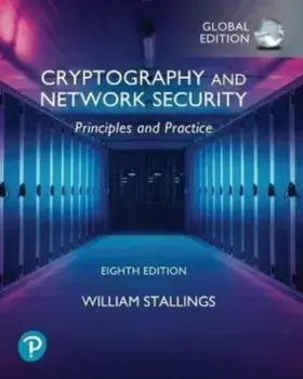 Cryptography and Network Security: Principles and Practice, Global Edition. 8 ed, Paperback/William Stallings