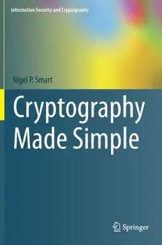 Cryptography Made Simple. 1st ed. 2016, Hardback/Nigel Smart