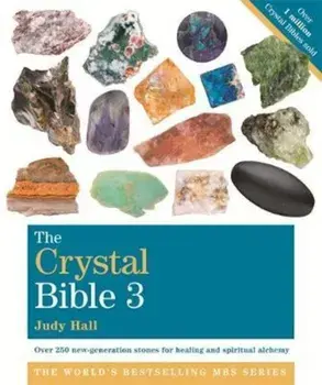 Crystal Bible, Volume 3, Paperback/Judy Hall