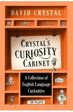 Crystal’s Curiosity Cabinet - David Crystal