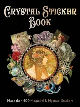 Crystal Sticker Book. More than 400 Magickal & Mystical Stickers, Paperback/***
