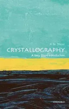 Crystallography: A Very Short Introduction, Paperback/A M Glazer