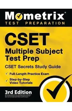 CSET Multiple Subject Test Prep - CSET Secrets Study Guide, Full-Length Practice Exam, Step-by-Step Review Video Tutorials: [3rd Edition] - Matthew Bowling