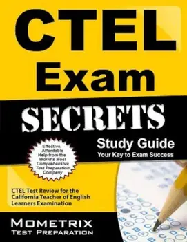 CTEL Exam Secrets Study Guide: CTEL Test Review for the California Teacher of English Learners Examination, Paperback/MometrixMedia LLC