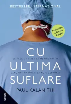 Cu ultima suflare/Paul Kalanithi