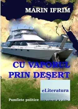 Cu vaporul prin desert/Marin Ifrim