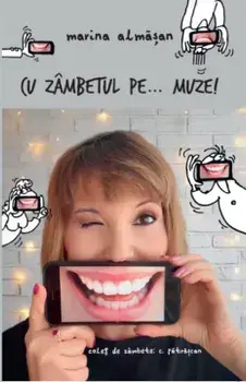 Cu zambetul pe... muze!/Marina Almasan