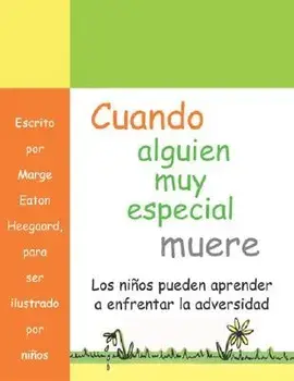Cuando Alguien Muy Especial Muere: Los Ninos Apprender a Enfrenar La Adverisded, Paperback/Marge Eaton Heegaard