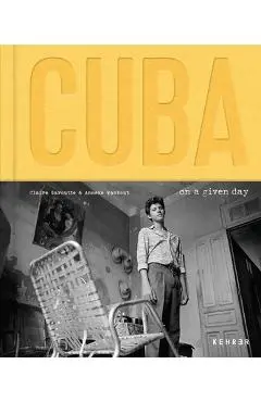 Cuba. on a Given Day - Anneke Wambaugh