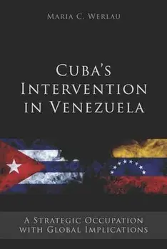 Cuba's Intervention in Venezuela: A Strategic Occupation with Global Implications, Paperback/Neo Club Ediciones