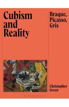 Cubism and Reality - Christopher (emeritus Professor At The Courtauld Institute Of Art Green