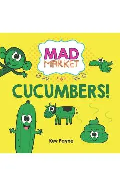 Cucumbers! - Kev Payne