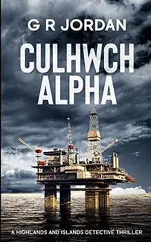 Culhwch Alpha: A Highlands and Islands Detective Thriller, Paperback/G. R. Jordan