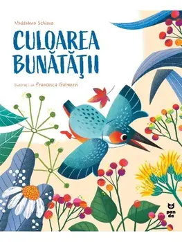 Culoarea bunatatii/Maddalena Schiavo