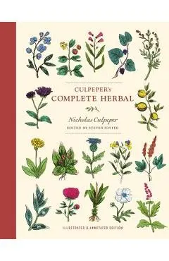 Culpeper's Complete Herbal: Illustrated and Annotated Edition - Nicholas Culpeper