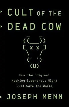 Cult of the Dead Cow - Joseph Menn