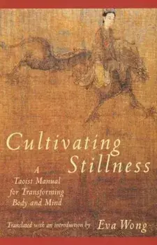 Cultivating Stillness, Paperback/Eva Wong