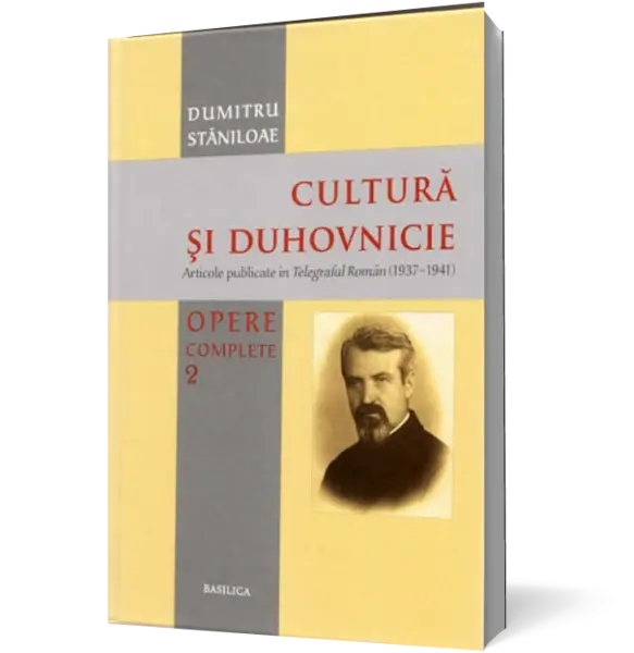 Cultură și duhovnicie (vol. 2): Articole publicate în Telegraful Român (1937-1941)
