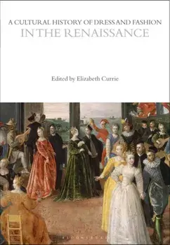 Cultural History of Dress and Fashion in the Renaissance, Paperback/***