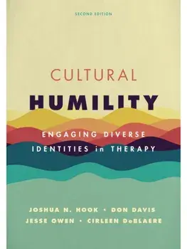 Cultural Humility. Engaging Diverse Identities in Therapy, Second Edition, Paperback/Cirleen DeBlaere