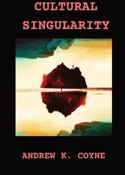 Cultural Singularity, Paperback/Andrew K. Coyne
