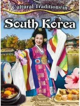 Cultural Traditions in South Korea, Paperback/Lisa Dalrymple