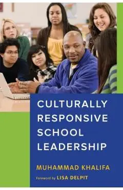 Culturally Responsive School Leadership - Muhammad Khalifa
