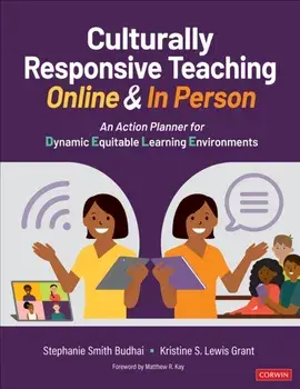 Culturally Responsive Teaching Online and In Person. An Action Planner for Dynamic Equitable Learning Environments, Paperback/Kristine S. Lewis Grant