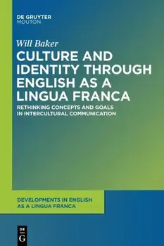 Culture and Identity through English as a Lingua Franca, Paperback/Will Baker