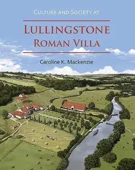 Culture and Society at Lullingstone Roman Villa, Paperback/Caroline K. MacKenzie