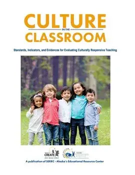Culture in the Classroom: Standards, Indicators and Evidences for Evaluating Culturally Responsive Teaching, Paperback/Serrc