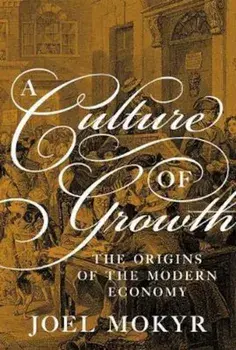 Culture of Growth, Paperback/Mokyr