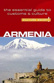 Culture Smart! Armenia: The Essential Guide to Customs & Culture, Paperback/Susan Solomon