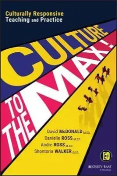 Culture to the Max! - Culturally Responsive Teaching and Practice, Paperback/D McDonald