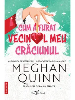 Cum a furat vecinul meu Craciunul/Meghan Quinn