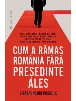 Cum a ramas Romania fara presedinte ales. 7 raspunsuri posibile/Cristian Preda