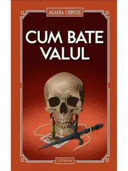 Cum bate valul/Agatha Christie